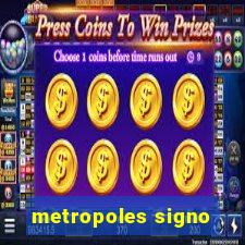 metropoles signo